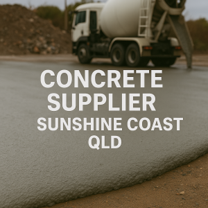 Concrete Supplier Sunshine Coast QLD